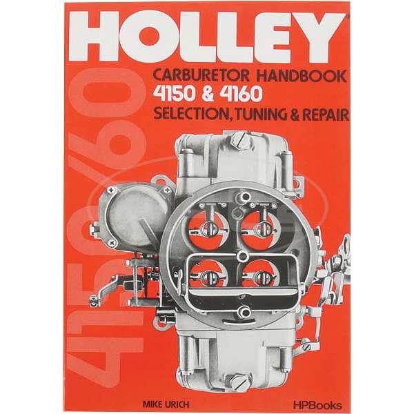 Book, Holley Carburetor Handbook, 4150 & 4160, Selection, Tuning & Repair