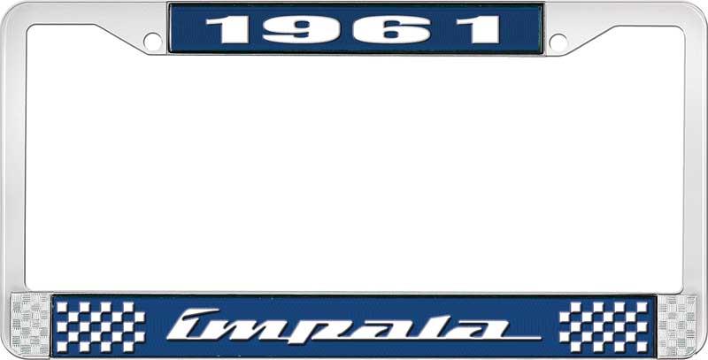 1961 IMPALA  BLUE AND CHROME LICENSE PLATE FRAME WITH WHITE LETTERING