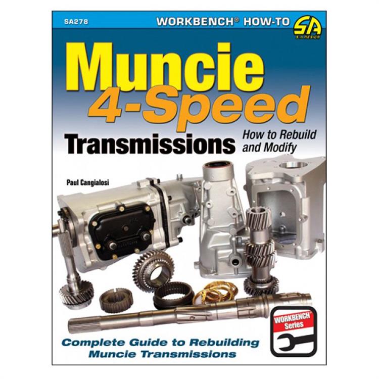 Muncie 4-Speed Transmissions - How To Rebuild And Modify