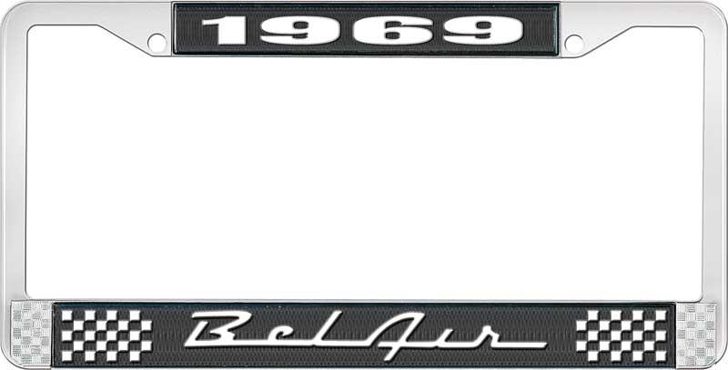 1969 BEL AIR  BLACK AND CHROME LICENSE PLATE FRAME WITH WHITE LETTERING