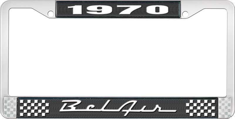 1970 BEL AIR  BLACK AND CHROME LICENSE PLATE FRAME WITH WHITE LETTERING