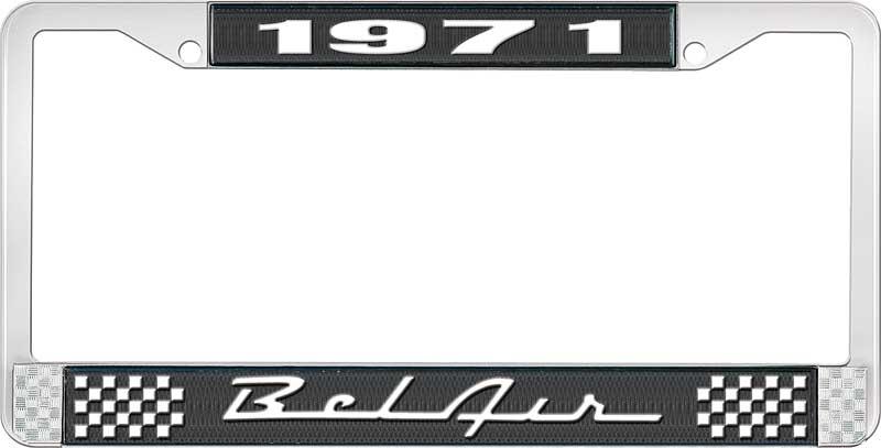 1971 BEL AIR  BLACK AND CHROME LICENSE PLATE FRAME WITH WHITE LETTERING