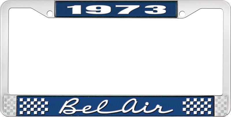 1973 BEL AIR  BLUE AND CHROME LICENSE PLATE FRAME WITH WHITE LETTERING