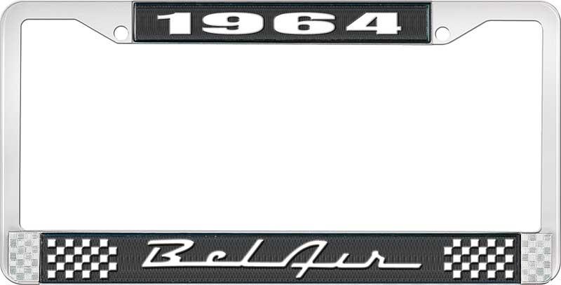 1964 BEL AIR  BLACK AND CHROME LICENSE PLATE FRAME WITH WHITE LETTERING