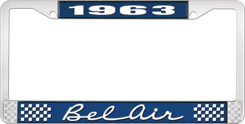 1963 BEL AIR  BLUE AND CHROME LICENSE PLATE FRAME WITH WHITE LETTERING