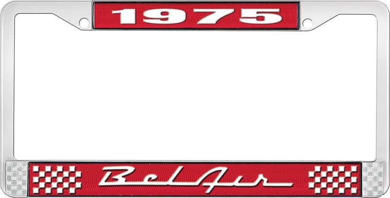 1975 BEL AIR RED AND CHROME LICENSE PLATE FRAME WITH WHITE LETTERING