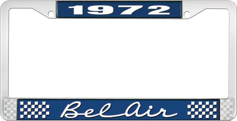 1972 BEL AIR  BLUE AND CHROME LICENSE PLATE FRAME WITH WHITE LETTERING