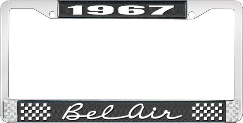1967 BEL AIR  BLACK AND CHROME LICENSE PLATE FRAME WITH WHITE LETTERING