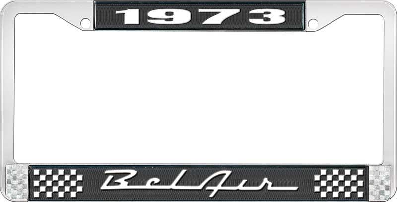 1973 BEL AIR  BLACK AND CHROME LICENSE PLATE FRAME WITH WHITE LETTERING