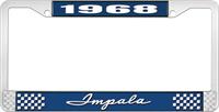 1968 IMPALA  BLUE AND CHROME LICENSE PLATE FRAME WITH WHITE LETTERING