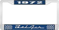 1972 BEL AIR  BLUE AND CHROME LICENSE PLATE FRAME WITH WHITE LETTERING