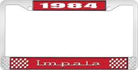 1984 IMPALA RED AND CHROME LICENSE PLATE FRAME WITH WHITE LETTERING