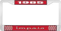 1985 IMPALA RED AND CHROME LICENSE PLATE FRAME WITH WHITE LETTERING