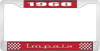 1968 IMPALA RED AND CHROME LICENSE PLATE FRAME WITH WHITE LETTERING