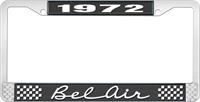 1972 BEL AIR  BLACK AND CHROME LICENSE PLATE FRAME WITH WHITE LETTERING