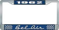 1962 BEL AIR  BLUE AND CHROME LICENSE PLATE FRAME WITH WHITE LETTERING