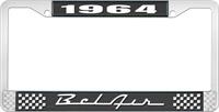 1964 BEL AIR  BLACK AND CHROME LICENSE PLATE FRAME WITH WHITE LETTERING