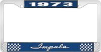 1973 IMPALA  BLUE AND CHROME LICENSE PLATE FRAME WITH WHITE LETTERING