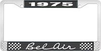 1975 BEL AIR  BLACK AND CHROME LICENSE PLATE FRAME WITH WHITE LETTERING
