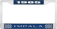 1985 IMPALA  BLUE AND CHROME LICENSE PLATE FRAME WITH WHITE LETTERING