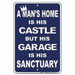 Plåtskylt "a Man's Home Is His Castle / His Garage His Sanctuary"