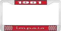 1981 IMPALA RED AND CHROME LICENSE PLATE FRAME WITH WHITE LETTERING