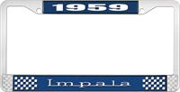 1959 IMPALA  BLUE AND CHROME LICENSE PLATE FRAME WITH WHITE LETTERING